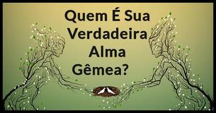 Quem é sua alma gêmea realmente? 