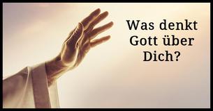 Was denkt Gott über Dich?
