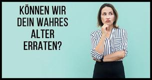 Können wir dein Alter erraten?