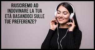 Riusciamo a indovinare la tua età in base alle tue preferenze?