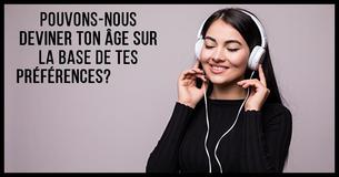 Peut-on deviner ton âge en se basant sur tes goûts ?