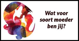Wat voor een type moeder ben jij?