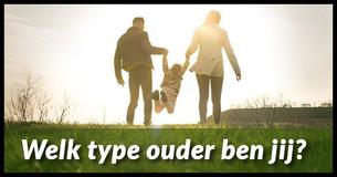 Wat voor soort ouder ben jij?