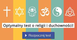 Optymalny test o religii i duchowności!