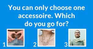 Which accessoire is your personal trademark?