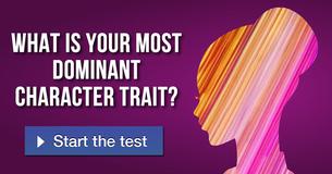 What is your most dominant character trait?
