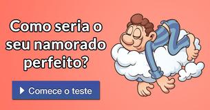 Como seria o seu namorado perfeito?