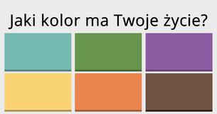 Jaki kolor ma Twoje życie?