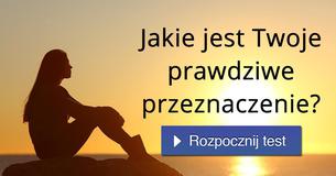 Jakie jest Twoje prawdziwe przeznaczenie?