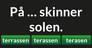 Kan du fuldstændiggøre følgende 15 sætninger?