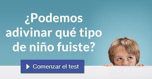 ¿Podemos adivinar qué tipo de niño fuiste?