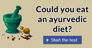 Could you eat an ayurvedic diet?