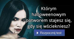 Którym halloweenowym potworem stajesz się, gdy się wściekniesz?