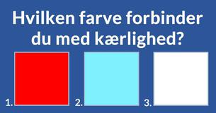 Denne farvetest bestemmer, om du er idealist eller realist.