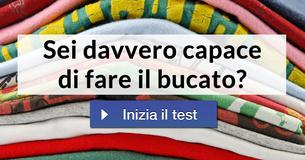 Sei davvero capace di fare il bucato?