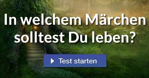 In welchem Märchen solltest Du leben?