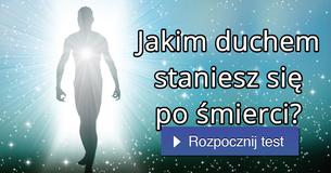 Jakim duchem staniesz się po śmierci?