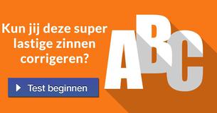 Kun jij deze super lastige zinnen corrigeren?