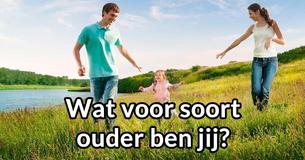 Wat voor soort ouder ben jij?