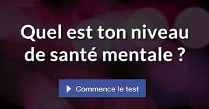 Quel est ton niveau de santé mentale ?