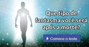 Que tipo de fantasma você será após a morte?