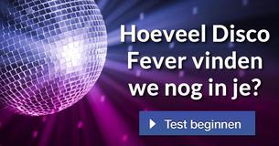 Hoeveel Disco Fever vinden we nog in je?