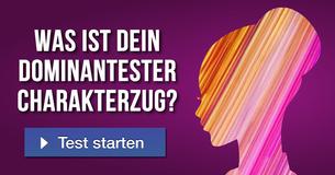 Was ist Dein dominantester Charakterzug?