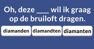Kun jij deze moeilijke zinnen correct aanvullen?