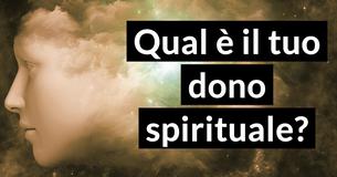 Qual è il tuo dono spirituale? 