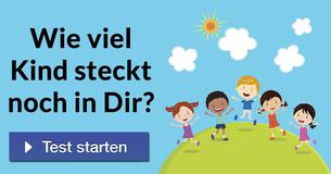 Wie viel Kind steckt noch in Dir?