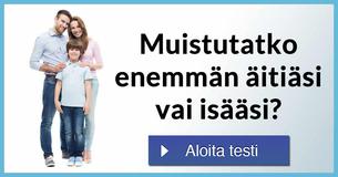 Muistutatko enemmän äitiäsi vai isääsi?