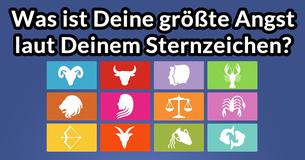 Was ist Deine größte Angst laut Deinem Sternzeichen?