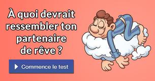À quoi devrait ressembler ton partenaire de rêve ?