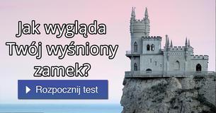 Jak wygląda Twój wyśniony zamek?