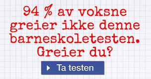 94 % av voksne greier ikke denne barneskoletesten. Greier du?