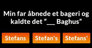 Kan du rette følgende grundlæggende grammatiske fejl?