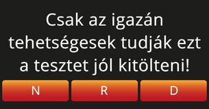 Csak az igazán tehetségesek tudják ezt a tesztet jól kitölteni!