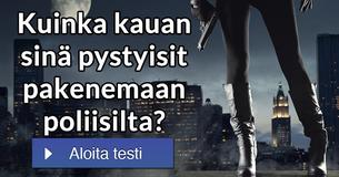 Kuinka kauan sinä pystyisit pakenemaan poliisilta?