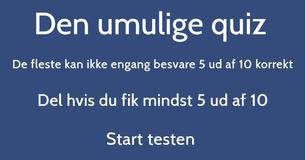 Kan du score minimum 5 ud af 10 i denne umulige quiz på blandet viden?