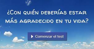 ¿Con quién deberías estar más agradecido en tu vida?