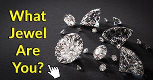 What Jewel Are You?