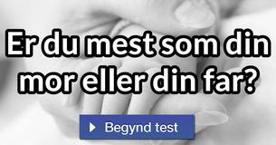 Er du mest som din mor eller din far?