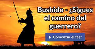 Bushido - ¿Sigues el camino del guerrero?