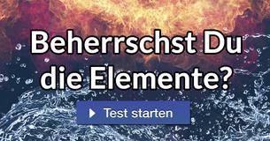 Beherrschst Du die Elemente?