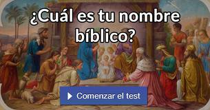 ¿Cuál es tu nombre bíblico?