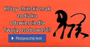 Który chiński znak zodiaku odzwierciedla Twoją osobowość?