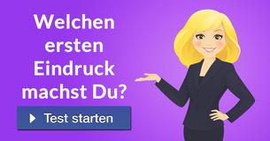 Welchen ersten Eindruck machst Du?