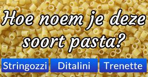 Slechts 5% kunnen het: kun jij deze soorten pasta herkennen?