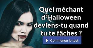 Quel méchant d'Halloween deviens-tu quand tu te fâches ?