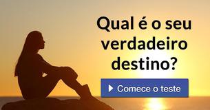 Qual é o seu verdadeiro destino?